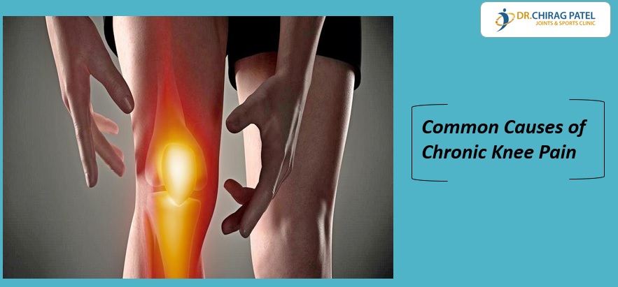 Common Causes of Chronic Knee Pain | Dr. Chirag Patel