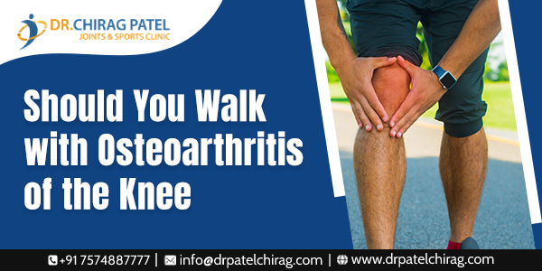 should you walk with osteoarthritis of the knee